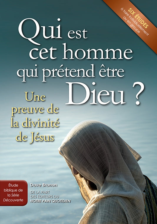 Qui est cet homme qui prétend tre Dieu: Une preuve de la divinité de Jésus