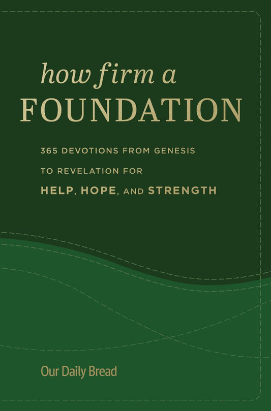 How Firm a Foundation