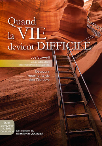 Quand la vie devient difficile